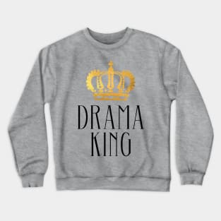 Drama King Gold Crewneck Sweatshirt